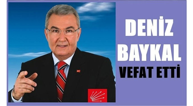 Chp Eski Genel Ba Kan Deniz Baykal Vefat Etti Adana Habercilik