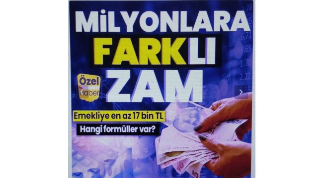 Emekliye en az 17 bin lira: Temmuz zammı ne kadar olacak? Hangi formüller var? Memur emeklilerinin aylıkları nasıl değişecek? 